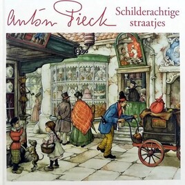 Anton Pieck - Schilderachtige Straatjes