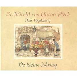 De Wereld van Anton Pieck - De Kleine Nering